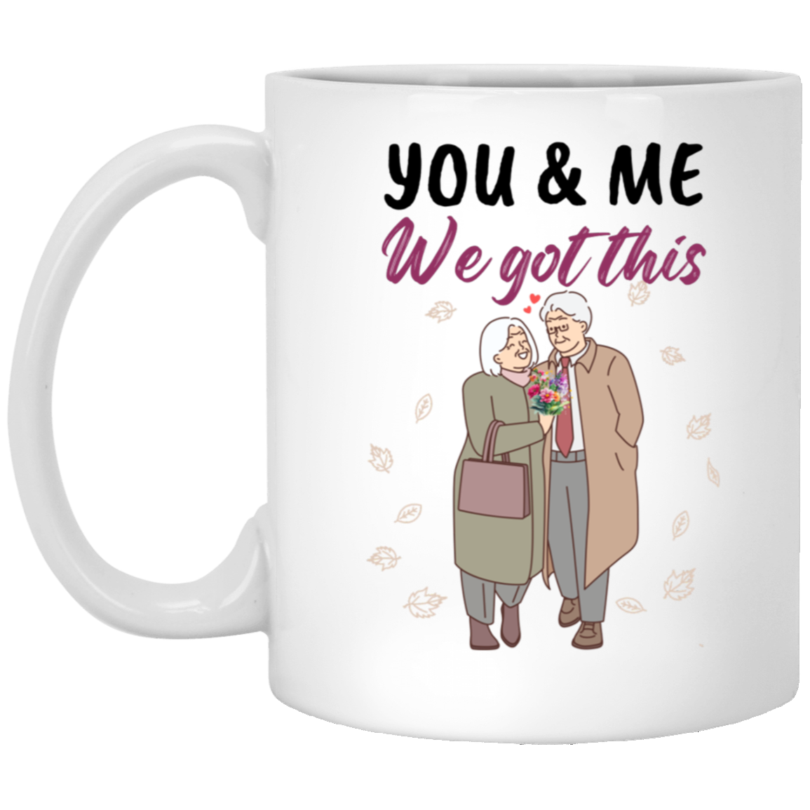 You And Me 11oz White Mug