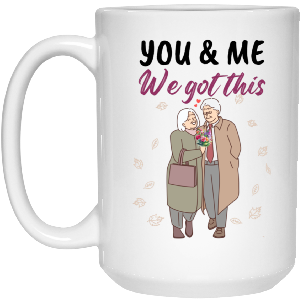 You And Me 15oz White Mug