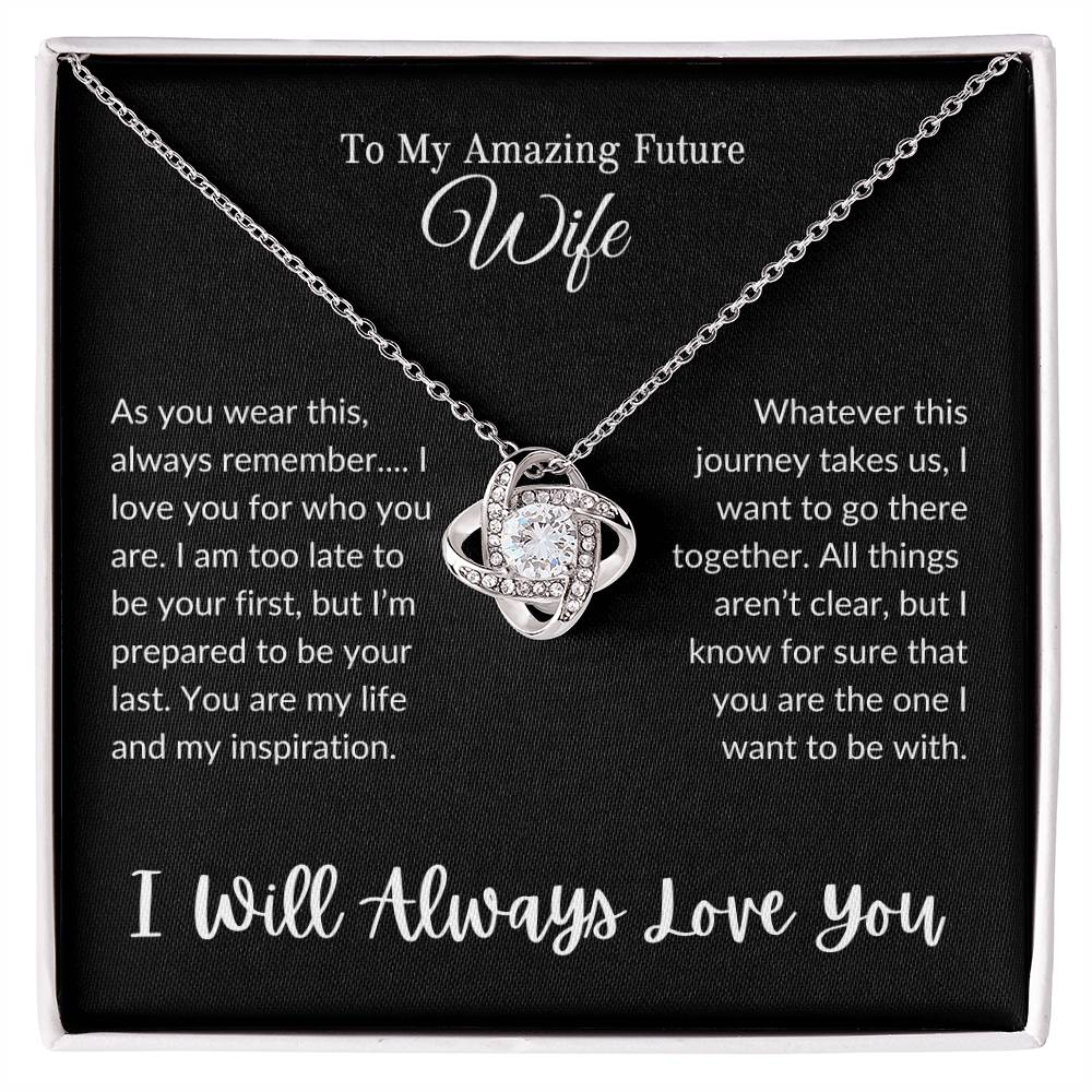 To My Future Wife ( Love Knot Necklace)