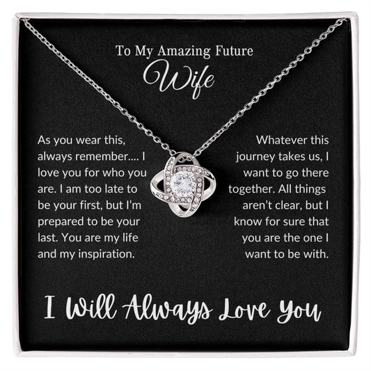 To My Future Wife ( Love Knot Necklace)
